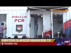 KEMENDAGRI RI HIBAHKAN 1 UNIT MOBIL PCR UNTUK RIAU